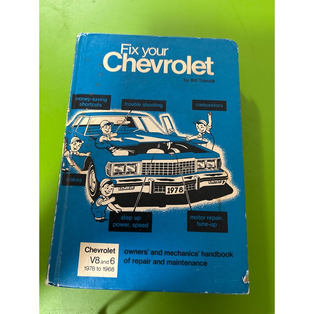 Vintage Fix Your Chevrolet Repair Manual 1968-1978 V8 6 Bill Toboldt Handbook